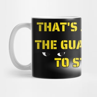 That's Just How The Guards Used To Stare Mug